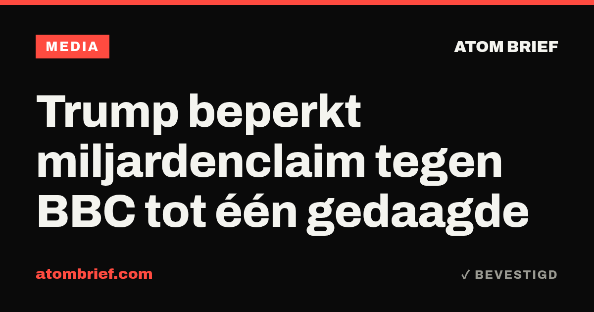Trump beperkt miljardenclaim tegen BBC tot één gedaagde