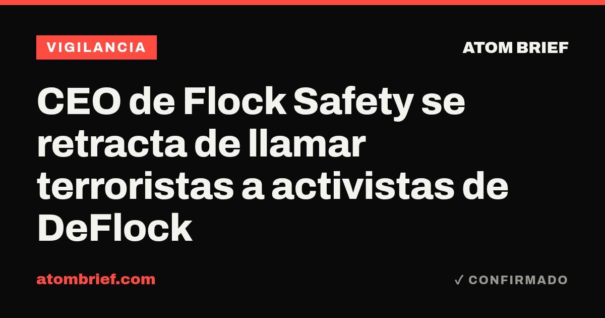 CEO de Flock Safety se retracta de llamar terroristas a activistas de DeFlock