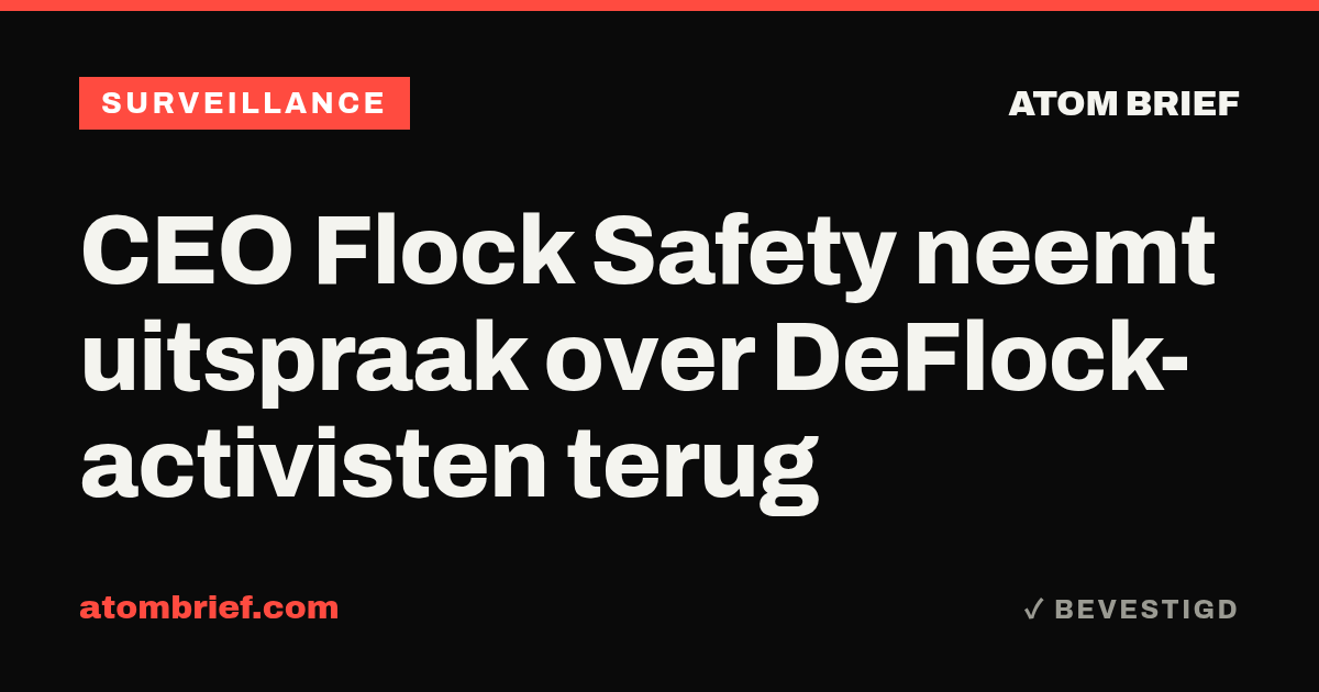 CEO Flock Safety neemt uitspraak over DeFlock-activisten terug