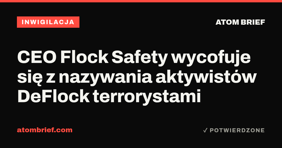 CEO Flock Safety wycofuje się z nazywania aktywistów DeFlock terrorystami