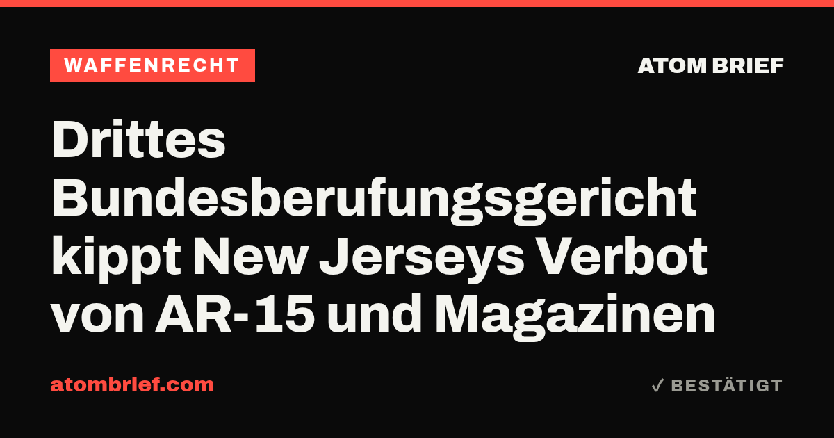 Drittes Bundesberufungsgericht kippt New Jerseys Verbot von AR-15 und Magazinen