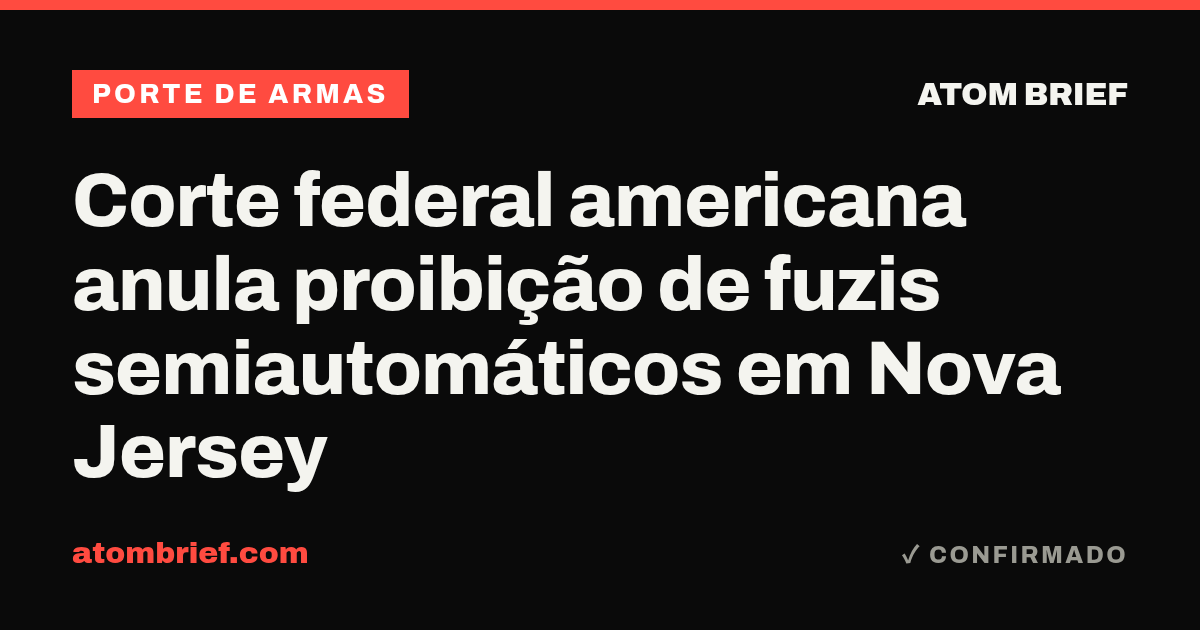 Corte federal americana anula proibição de fuzis semiautomáticos em Nova Jersey