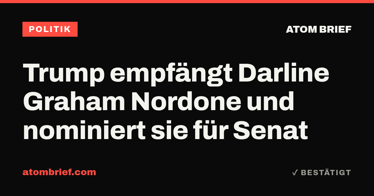 Trump empfängt Darline Graham Nordone und nominiert sie für Senat