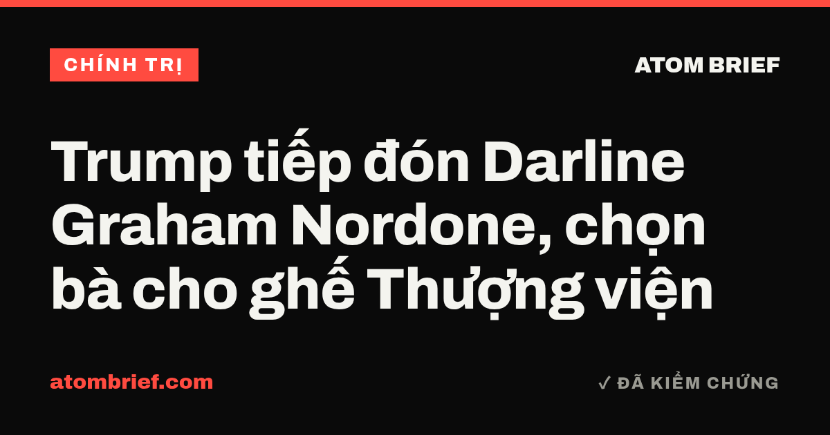 Trump tiếp đón Darline Graham Nordone, chọn bà cho ghế Thượng viện