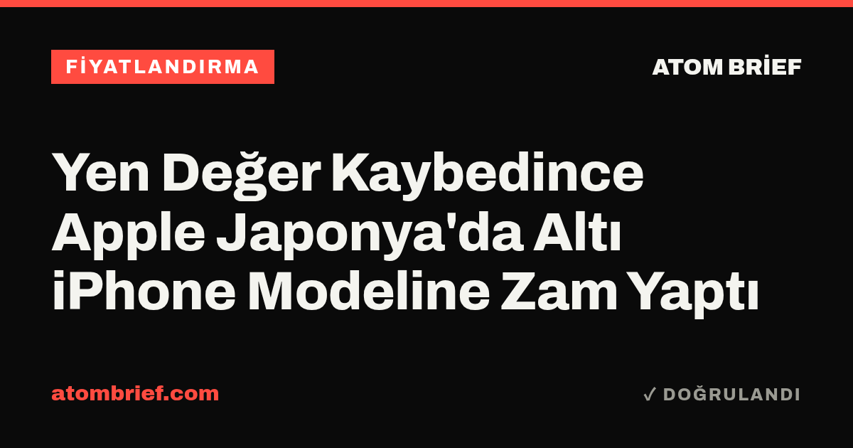 Yen Değer Kaybedince Apple Japonya'da Altı iPhone Modeline Zam Yaptı