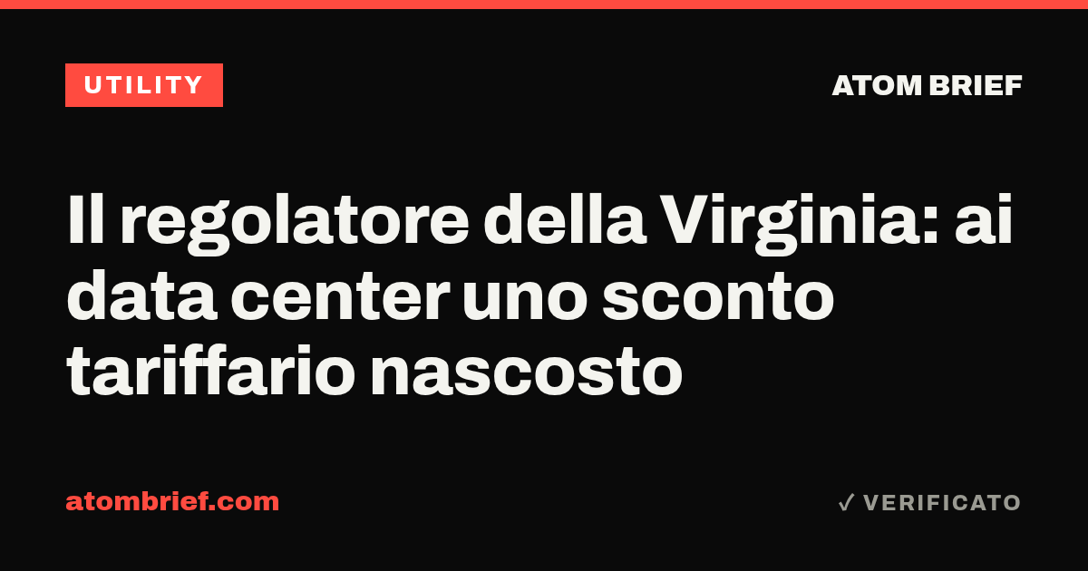 Il regolatore della Virginia: ai data center uno sconto tariffario nascosto
