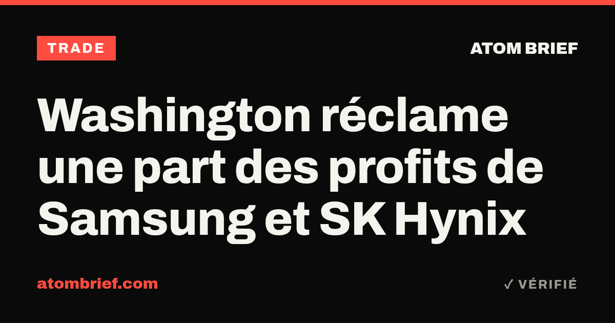 Washington réclame une part des profits de Samsung et SK Hynix
