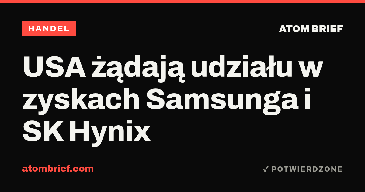 USA żądają udziału w zyskach Samsunga i SK Hynix