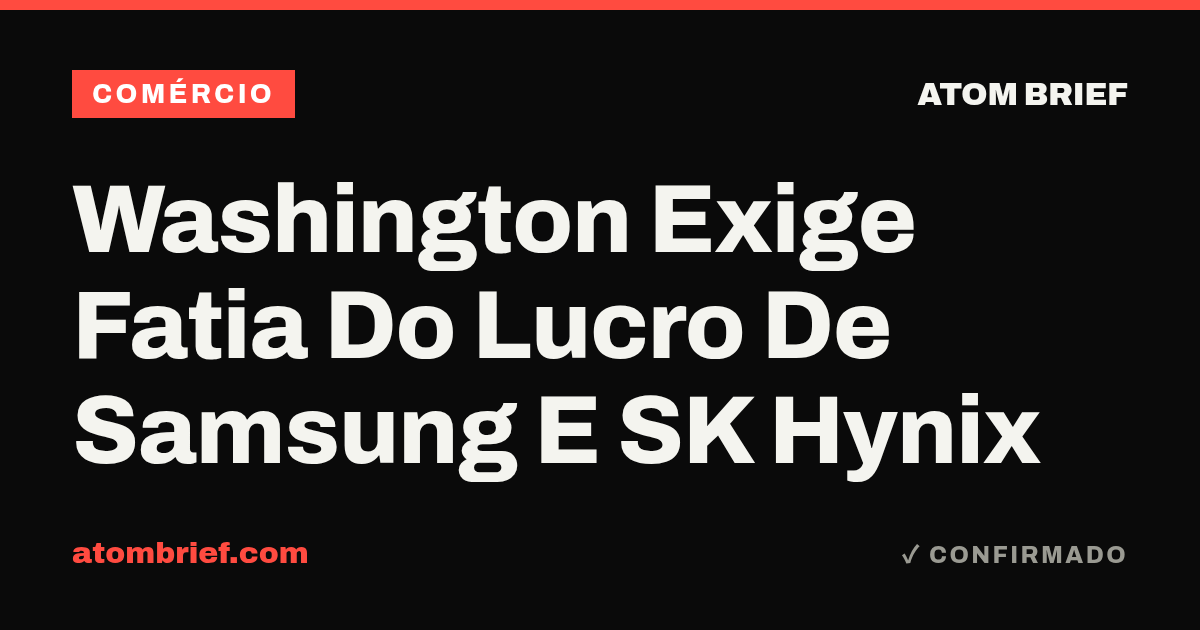 Washington Exige Fatia Do Lucro De Samsung E SK Hynix