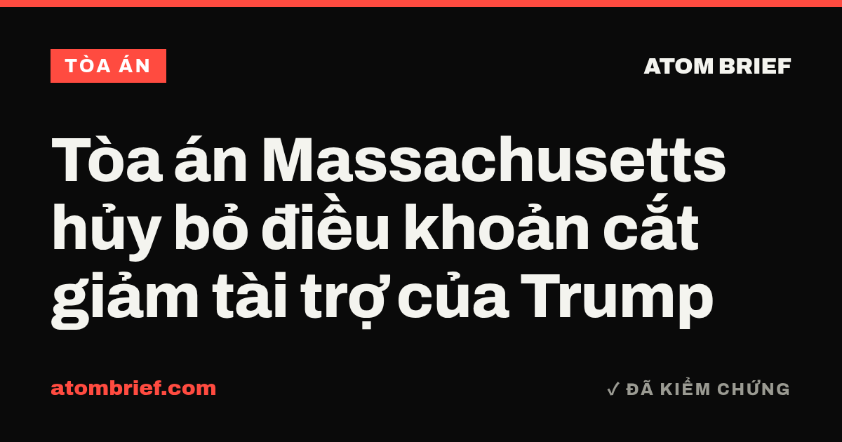 Tòa án Massachusetts hủy bỏ điều khoản cắt giảm tài trợ của Trump