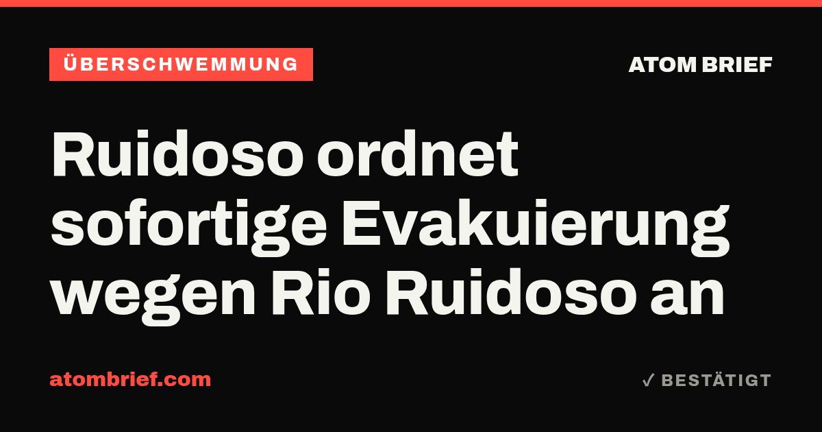 Ruidoso ordnet sofortige Evakuierung wegen Rio Ruidoso an