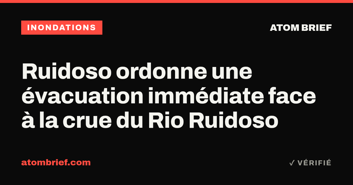 Ruidoso ordonne une évacuation immédiate face à la crue du Rio Ruidoso