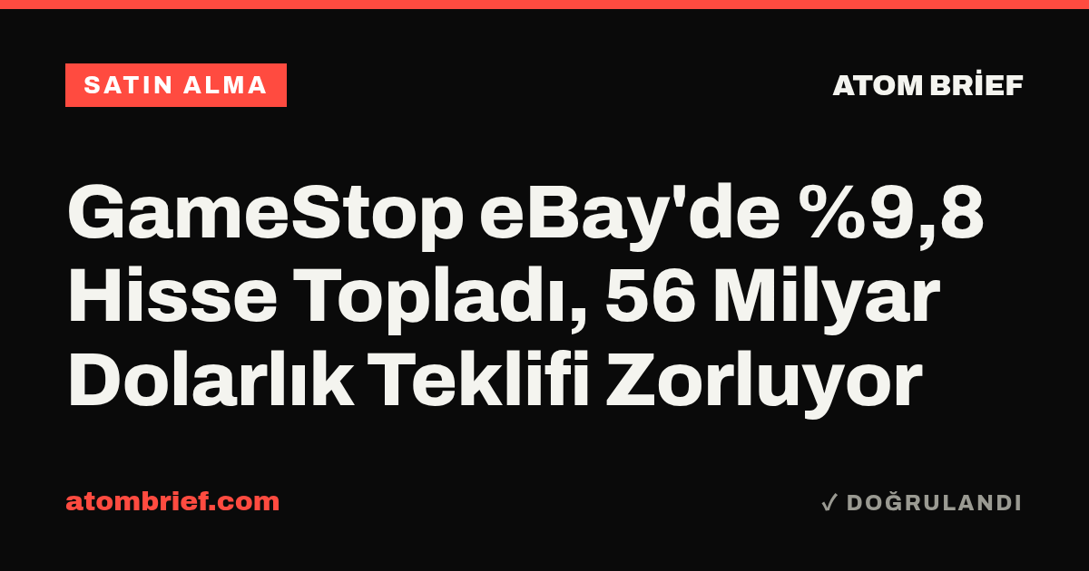 GameStop eBay'de %9,8 Hisse Topladı, 56 Milyar Dolarlık Teklifi Zorluyor
