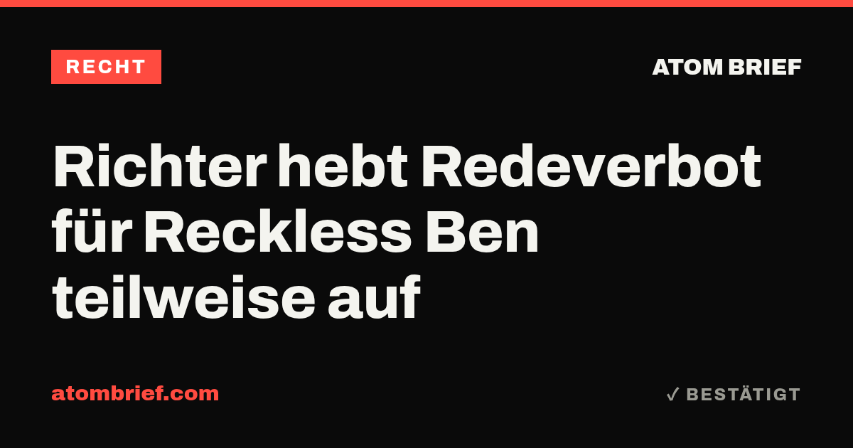 Richter hebt Redeverbot für Reckless Ben teilweise auf