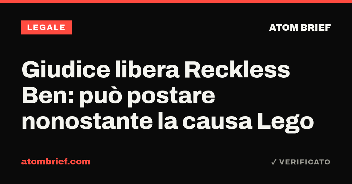 Giudice libera Reckless Ben: può postare nonostante la causa Lego
