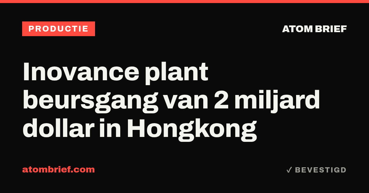 Inovance plant beursgang van 2 miljard dollar in Hongkong