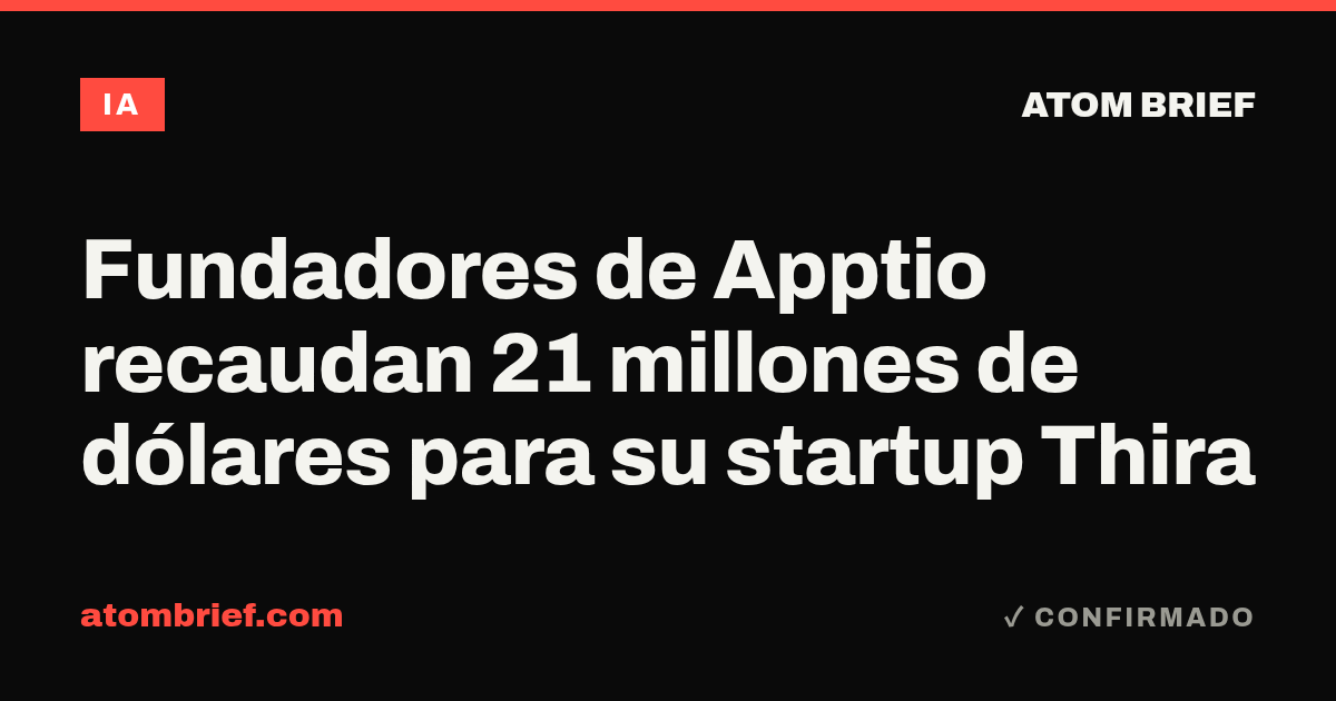 Fundadores de Apptio recaudan 21 millones de dólares para su startup Thira