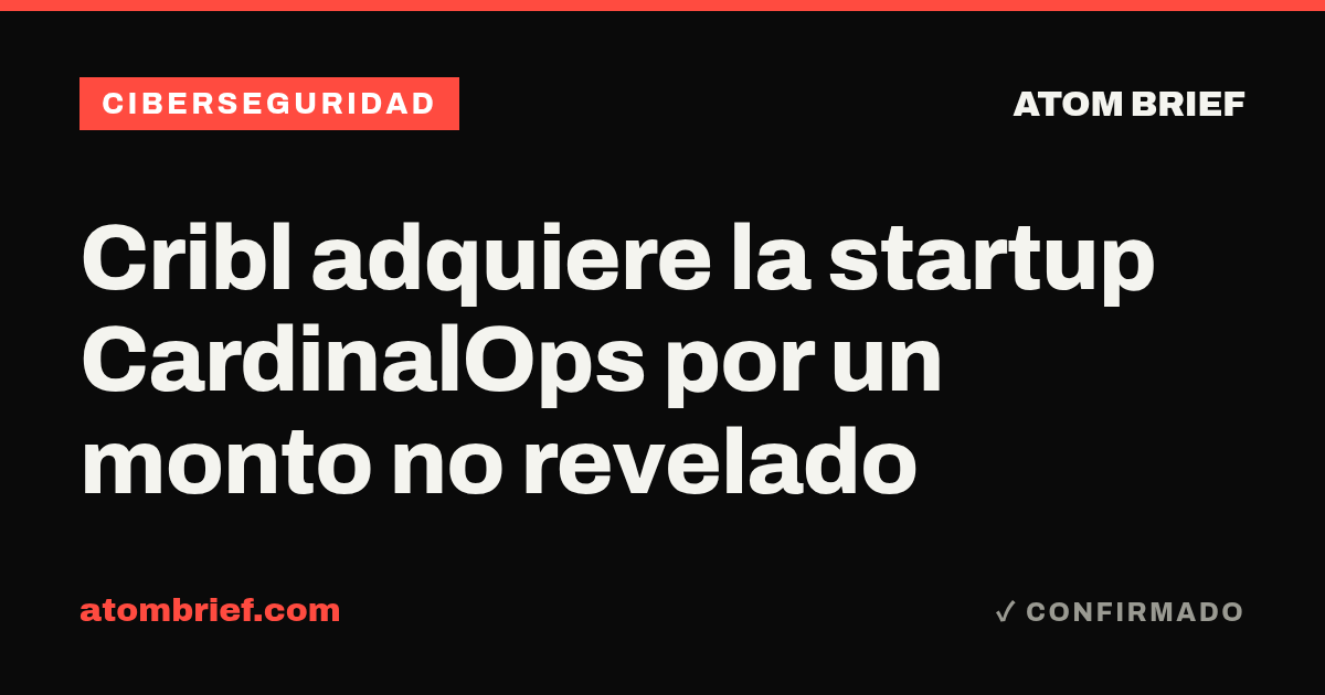 Cribl adquiere la startup CardinalOps por un monto no revelado