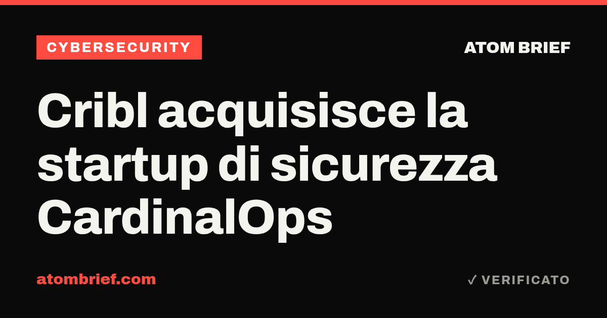Cribl acquisisce la startup di sicurezza CardinalOps