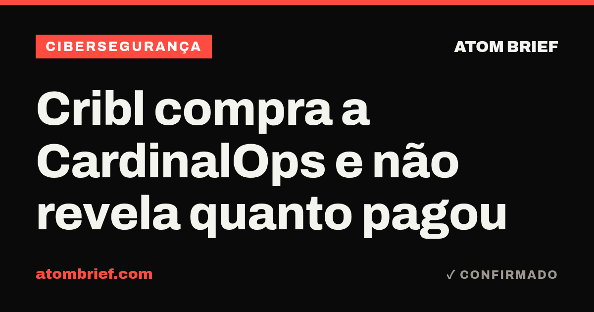 Cribl compra a CardinalOps e não revela quanto pagou