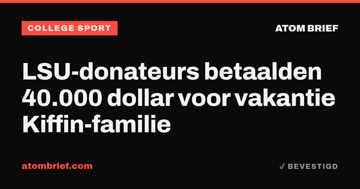 LSU-donateurs betaalden 40.000 dollar voor vakantie Kiffin-familie