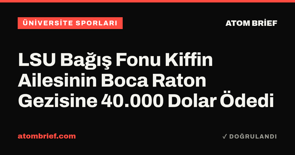 LSU Bağış Fonu Kiffin Ailesinin Boca Raton Gezisine 40.000 Dolar Ödedi