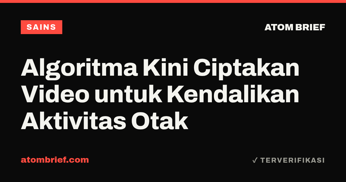 Algoritma Kini Ciptakan Video untuk Kendalikan Aktivitas Otak