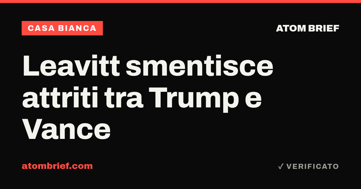 Leavitt smentisce attriti tra Trump e Vance
