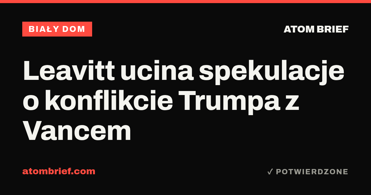 Leavitt ucina spekulacje o konflikcie Trumpa z Vancem