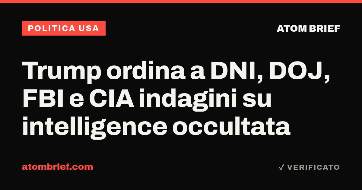 Trump ordina a DNI, DOJ, FBI e CIA indagini su intelligence occultata