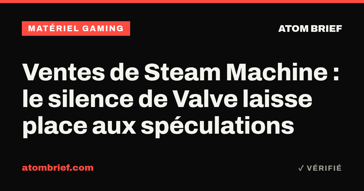 Ventes de Steam Machine : le silence de Valve laisse place aux spéculations