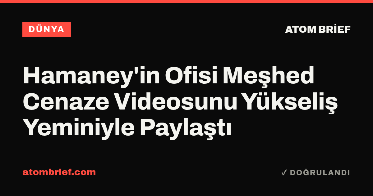 Hamaney'in Ofisi Meşhed Cenaze Videosunu Yükseliş Yeminiyle Paylaştı