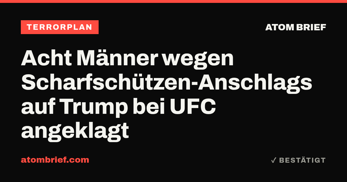 Acht Männer wegen Scharfschützen-Anschlags auf Trump bei UFC angeklagt