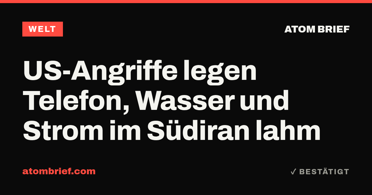US-Angriffe legen Telefon, Wasser und Strom im Südiran lahm