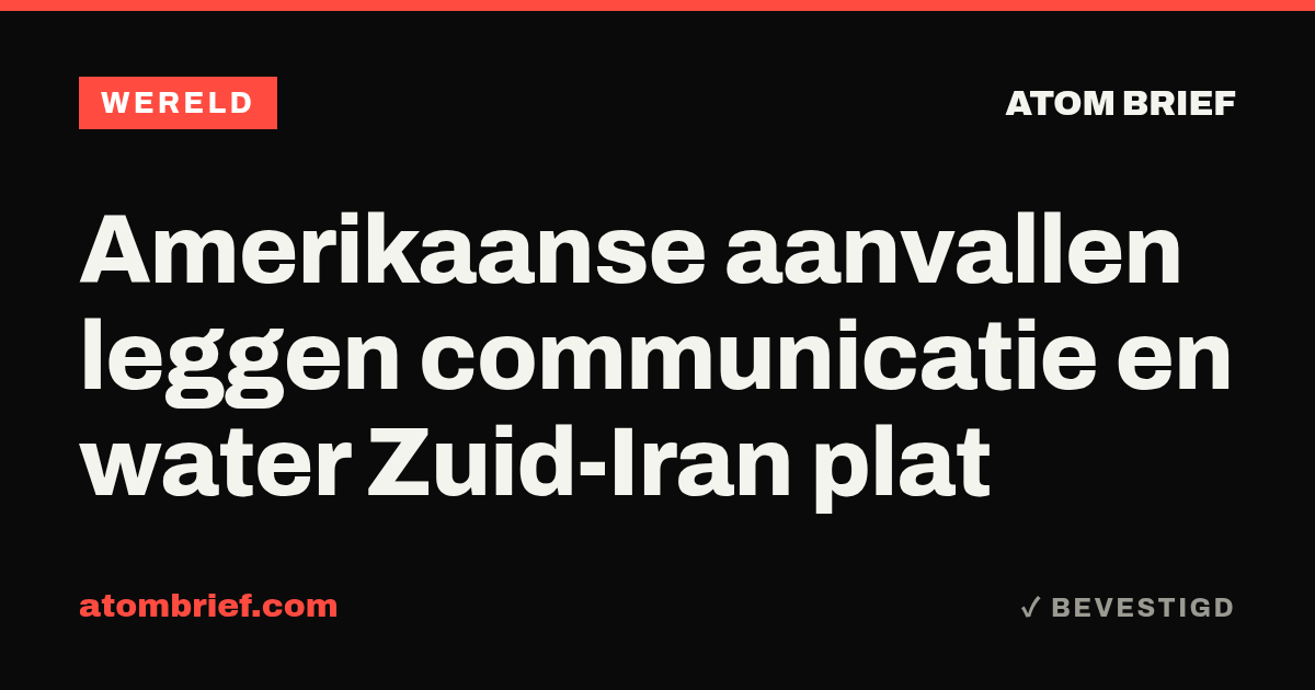 Amerikaanse aanvallen leggen communicatie en water Zuid-Iran plat