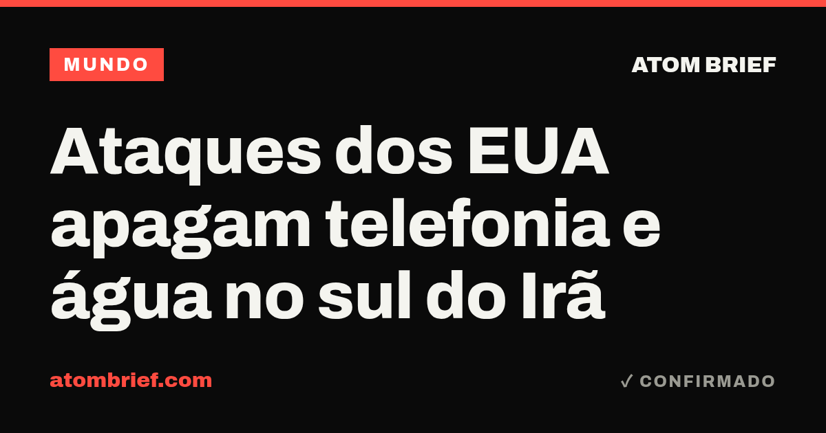 Ataques dos EUA apagam telefonia e água no sul do Irã