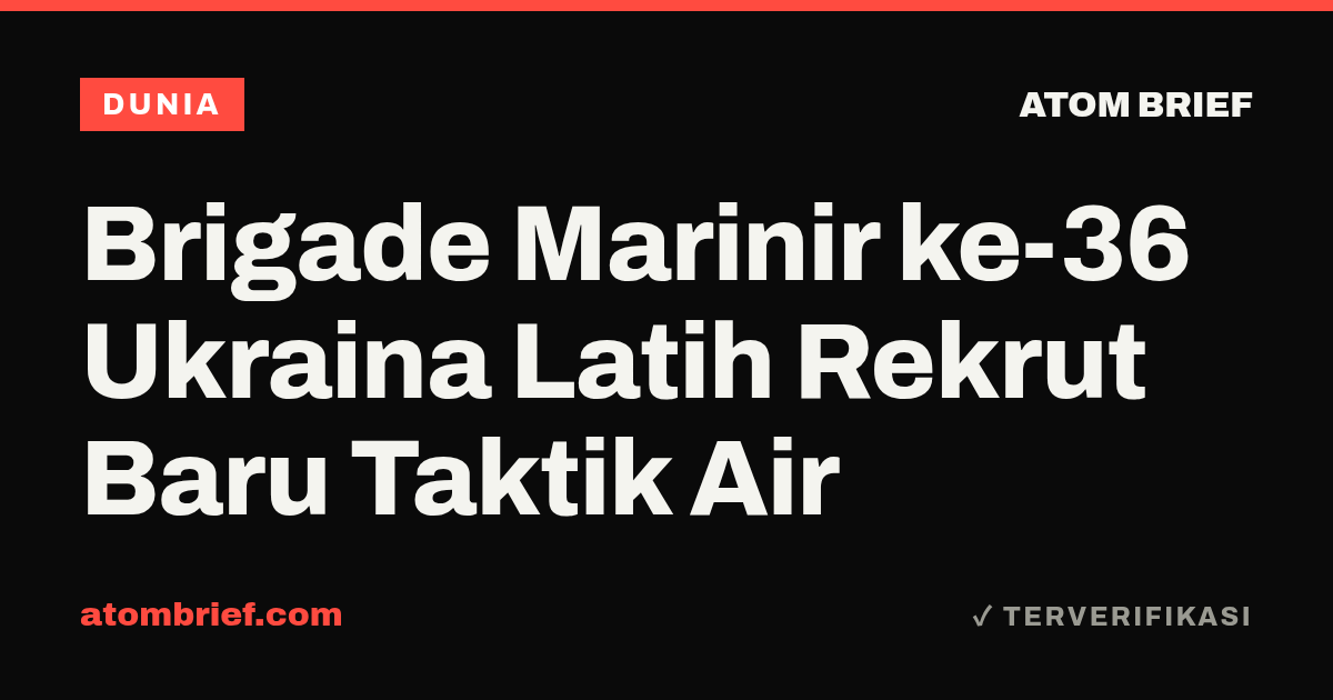 Brigade Marinir ke-36 Ukraina Latih Rekrut Baru Taktik Air