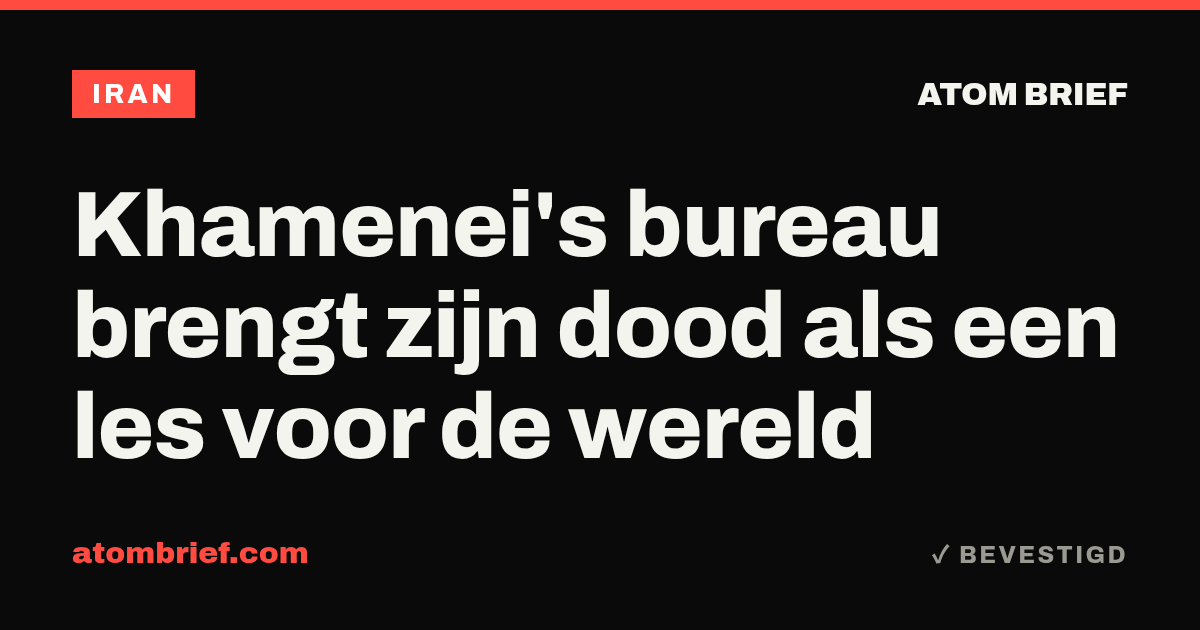 Khamenei's bureau brengt zijn dood als een les voor de wereld