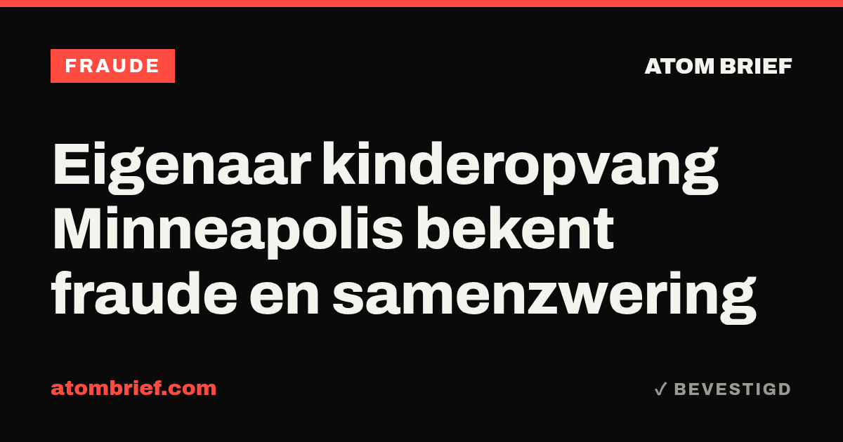 Eigenaar kinderopvang Minneapolis bekent fraude en samenzwering