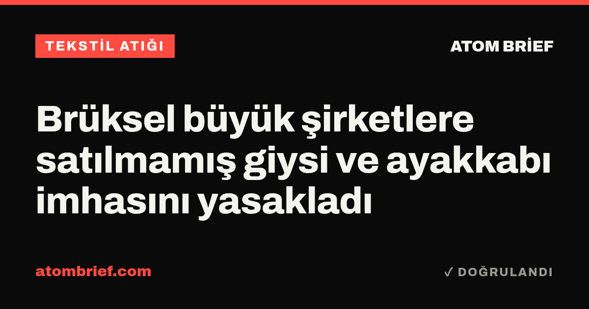 Brüksel büyük şirketlere satılmamış giysi ve ayakkabı imhasını yasakladı