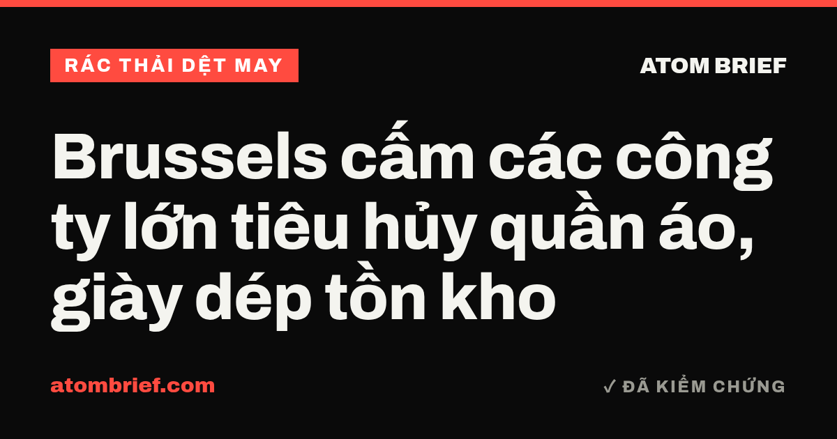 Brussels cấm các công ty lớn tiêu hủy quần áo, giày dép tồn kho