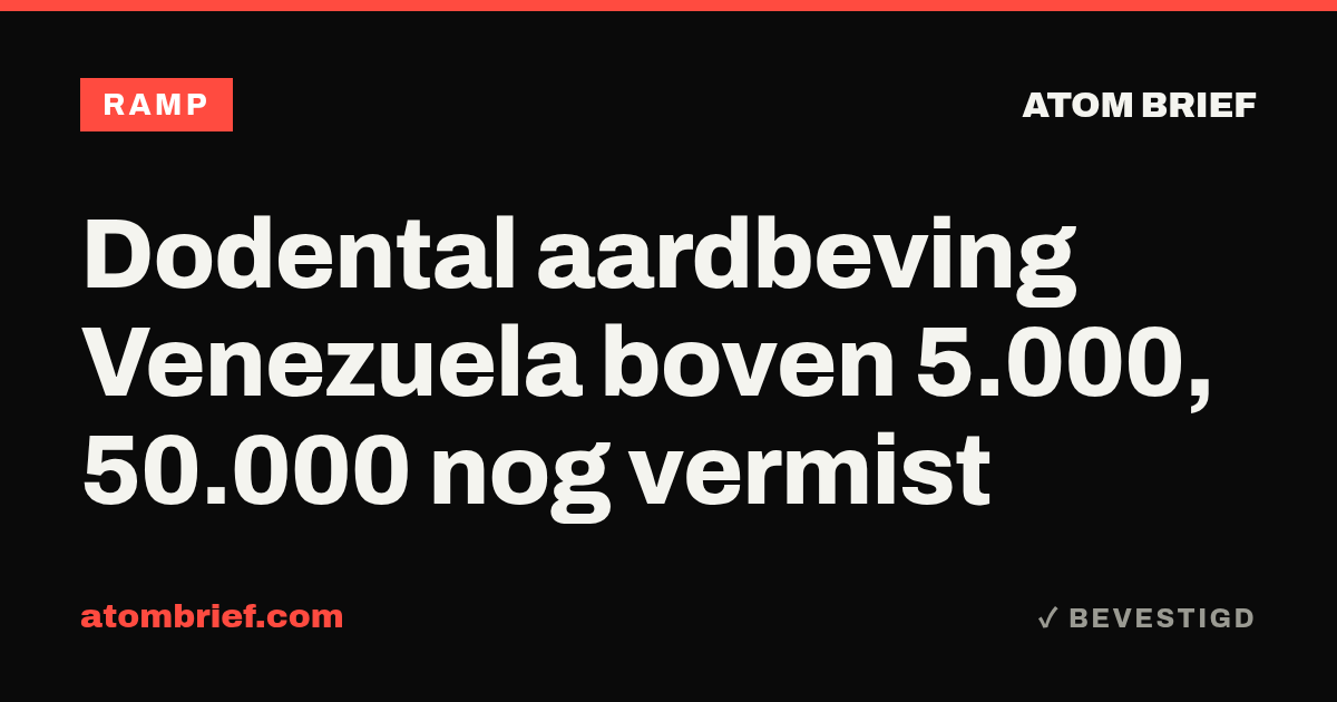 Dodental aardbeving Venezuela boven 5.000, 50.000 nog vermist