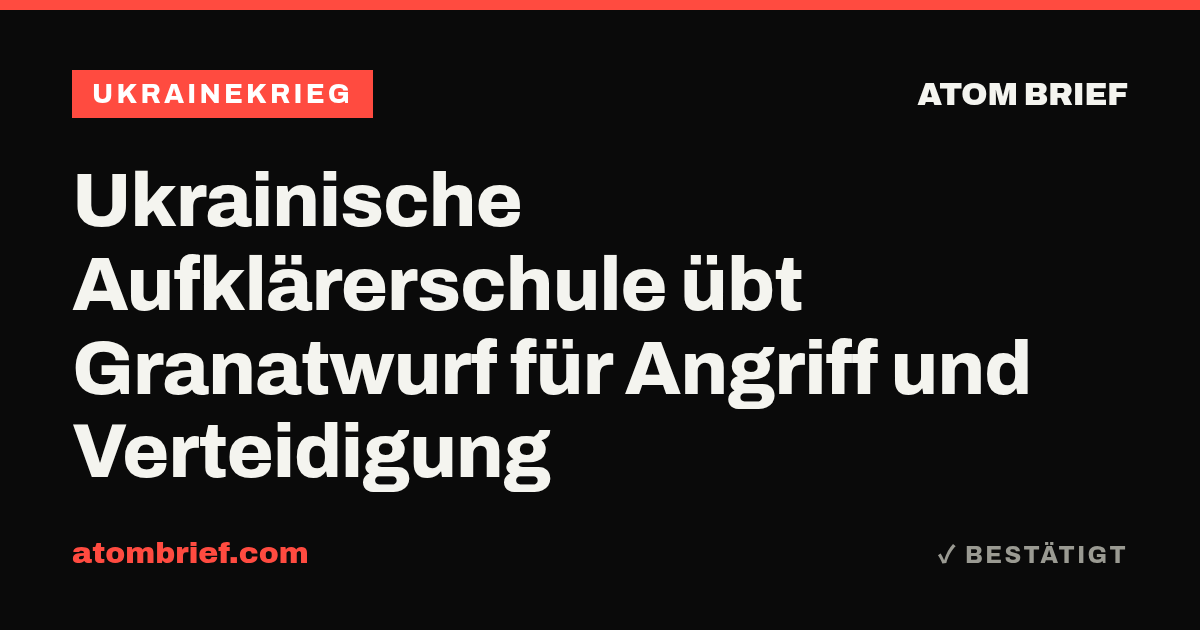 Ukrainische Aufklärerschule übt Granatwurf für Angriff und Verteidigung