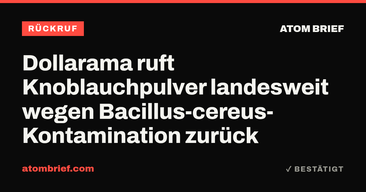 Dollarama ruft Knoblauchpulver landesweit wegen Bacillus-cereus-Kontamination zurück