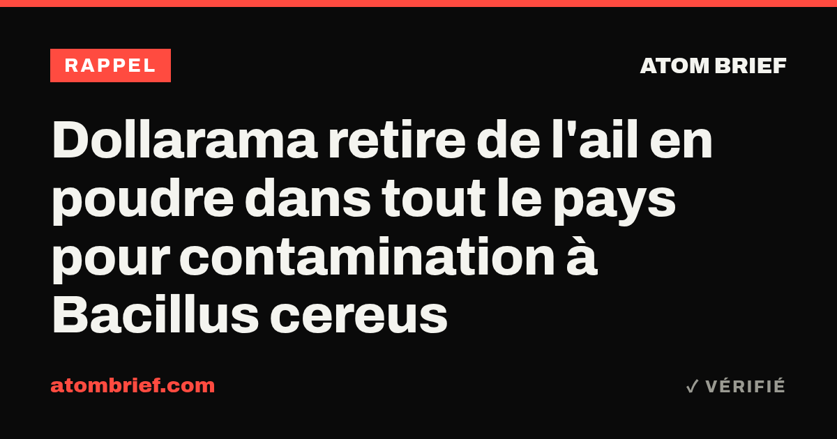 Dollarama retire de l'ail en poudre dans tout le pays pour contamination à Bacillus cereus