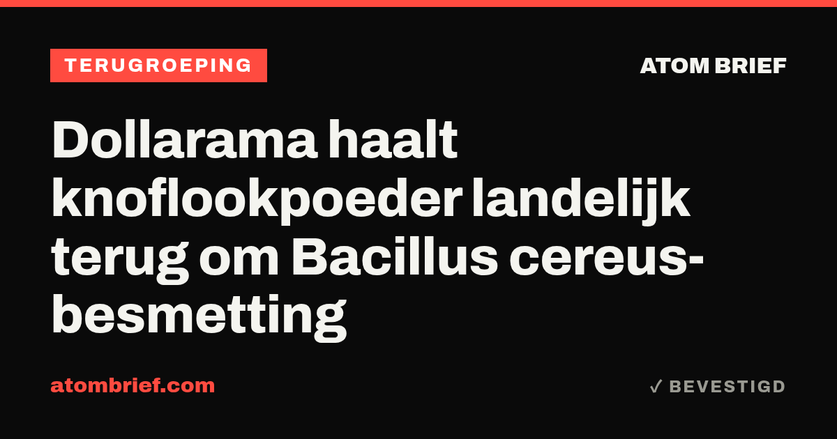 Dollarama haalt knoflookpoeder landelijk terug om Bacillus cereus-besmetting