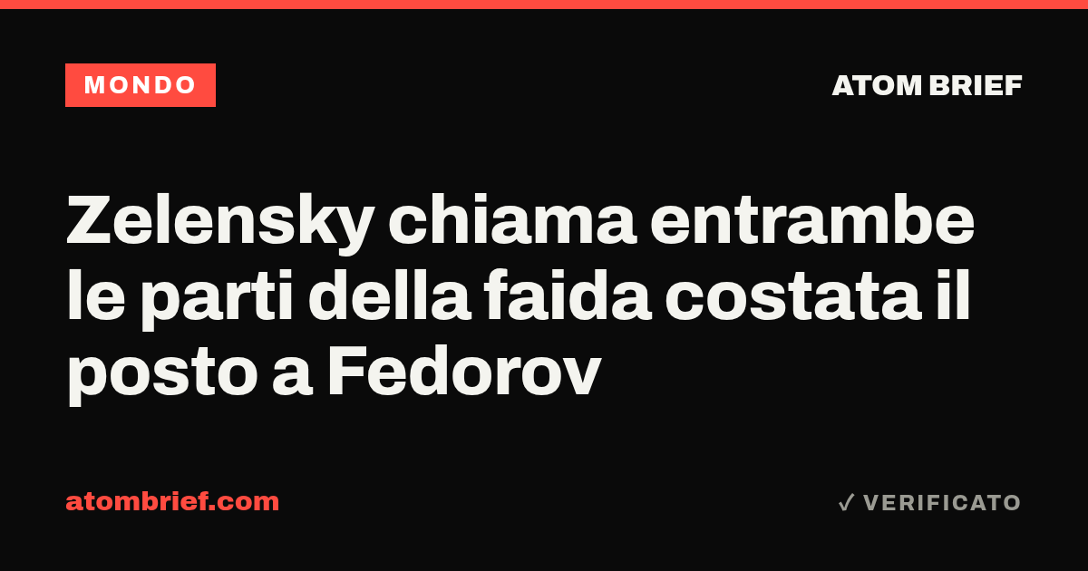 Zelensky chiama entrambe le parti della faida costata il posto a Fedorov