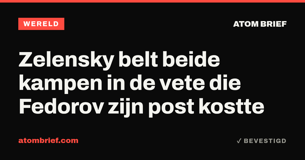 Zelensky belt beide kampen in de vete die Fedorov zijn post kostte
