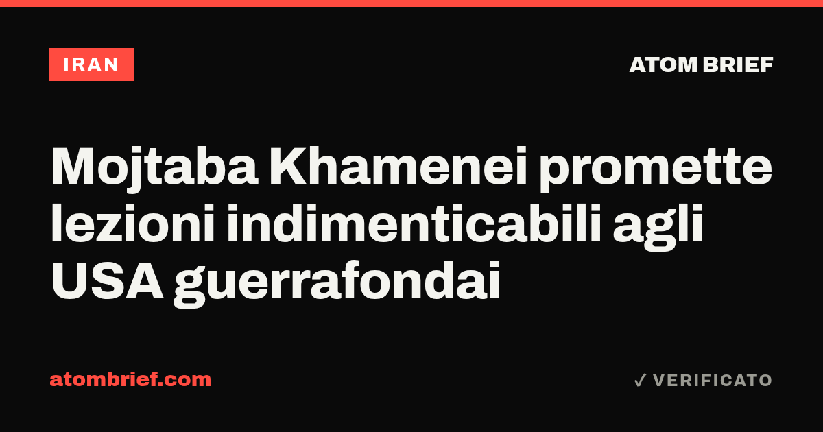Mojtaba Khamenei promette lezioni indimenticabili agli USA guerrafondai
