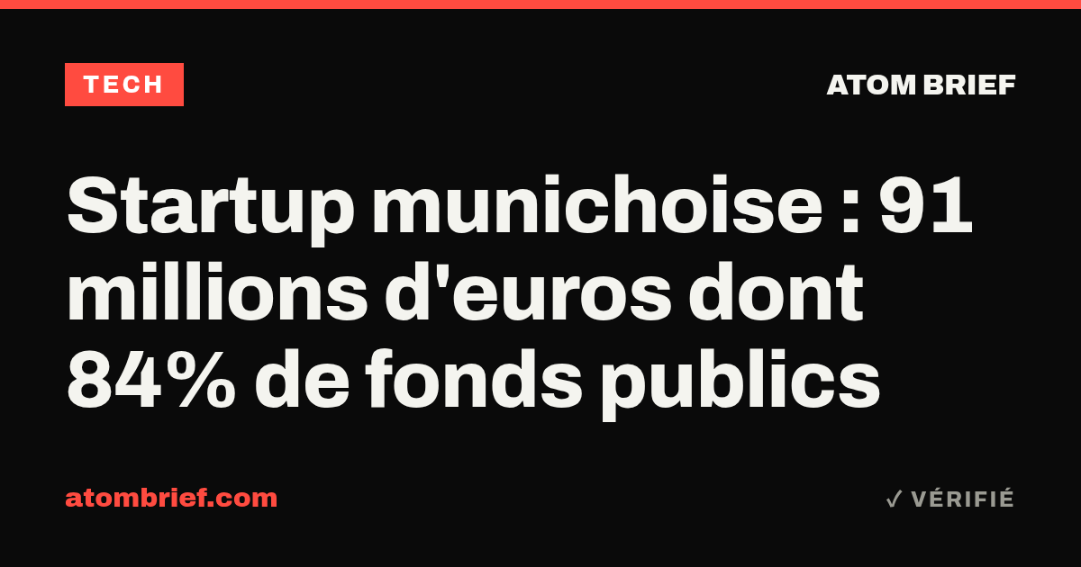 Startup munichoise : 91 millions d'euros dont 84% de fonds publics